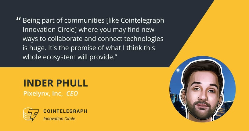 Inder Phull Will Leverage Cointelegragh Innovation Circle For Collaboration and Knowledge Sharing