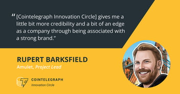 Rupert Barksfield Says Cointelegraph Innovation Circle’s Strong Brand Gives Him Added Credibility